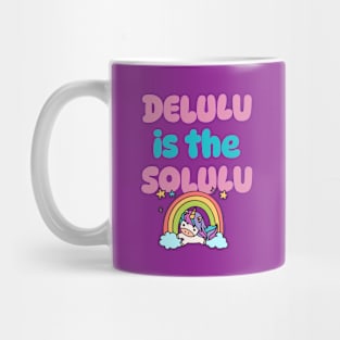 Delulu is the solulu Gen Z slang funny gift Delusional meme humor unicron and rainbow Mug